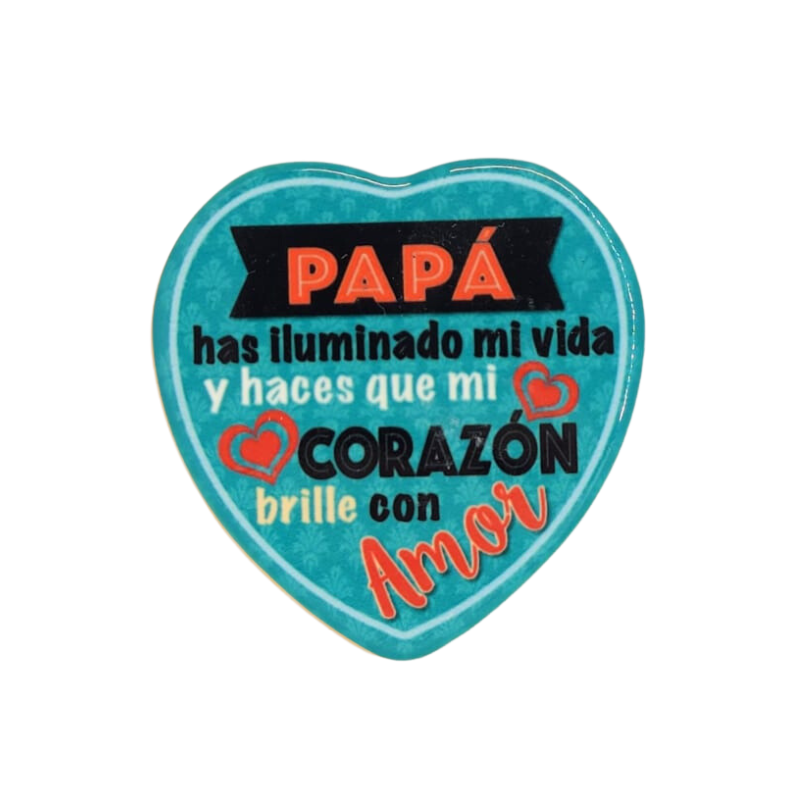 Imán Papá Has Iluminado Mi Vida...