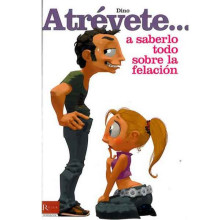 Libro Atrévete... A Saberlo Todo Sobre La Felación