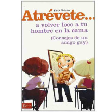 Libro Atrévete... A Volver Loco A Tu Hombre En La Cama