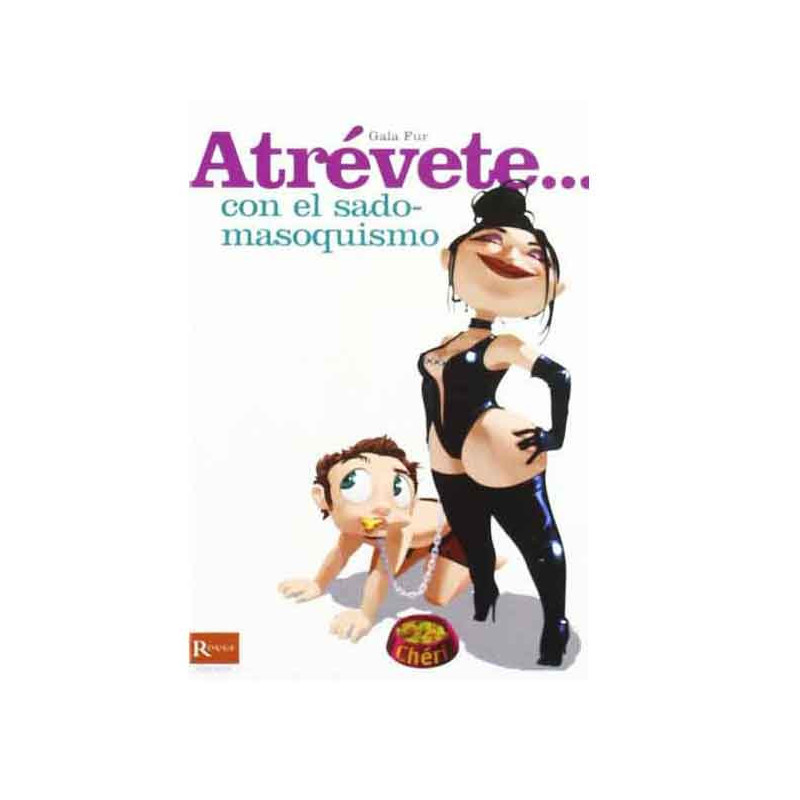 Libro Atrévete... Con El Sado-Masoquismo