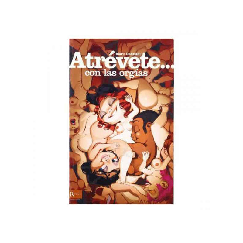 Libro Atrévete... Con Las Orgías
