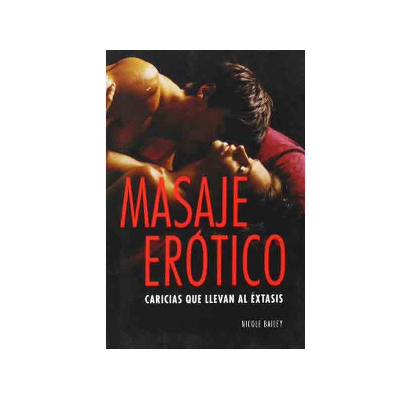 Libro Masaje Erótico. Caricias Que Llevan Al Éxtasis
